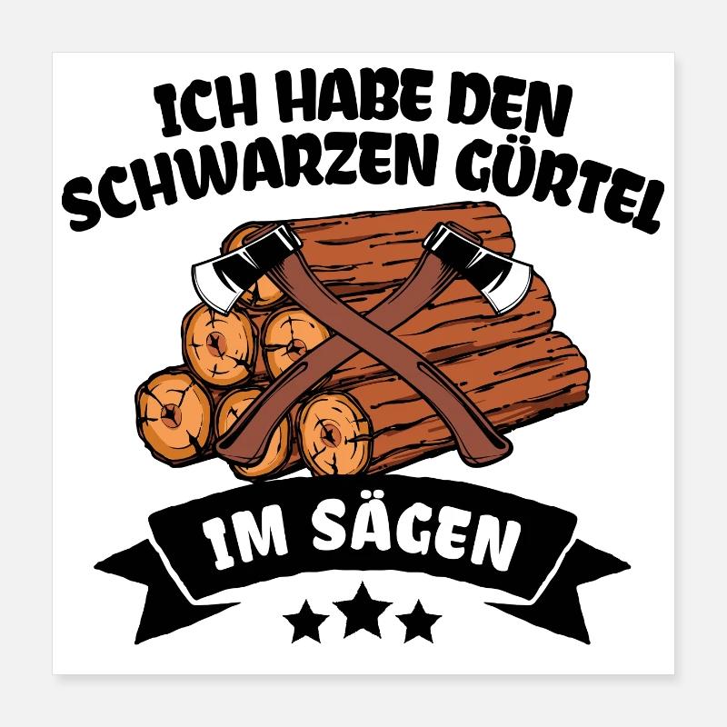 Bûcheron déclaration boiseries bois hache Poster 40 x 40 cm