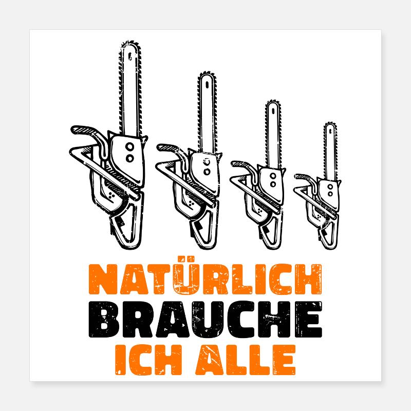 Bois de chauffage scie bûcheron déclaration forestier Poster 40 x 40 cm