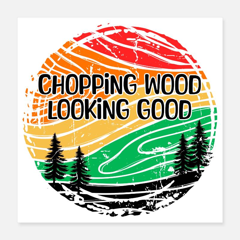 Bûcheron arbre foresterie déclaration bois boiseries Poster 40 x 40 cm