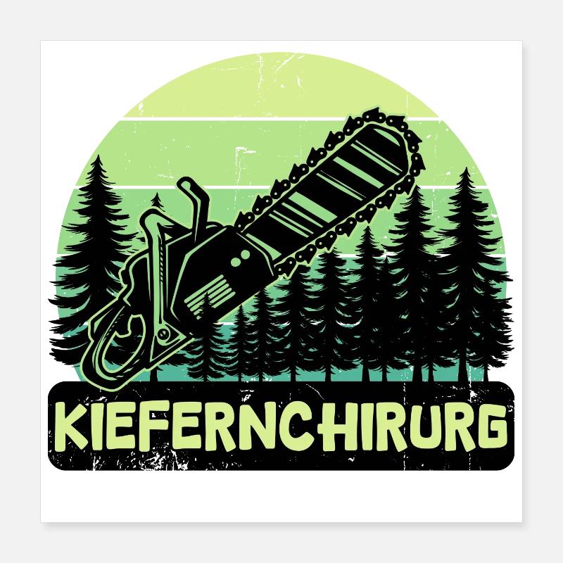 Bûcheron déclaration bois scie arbre boiseries Poster 40 x 40 cm