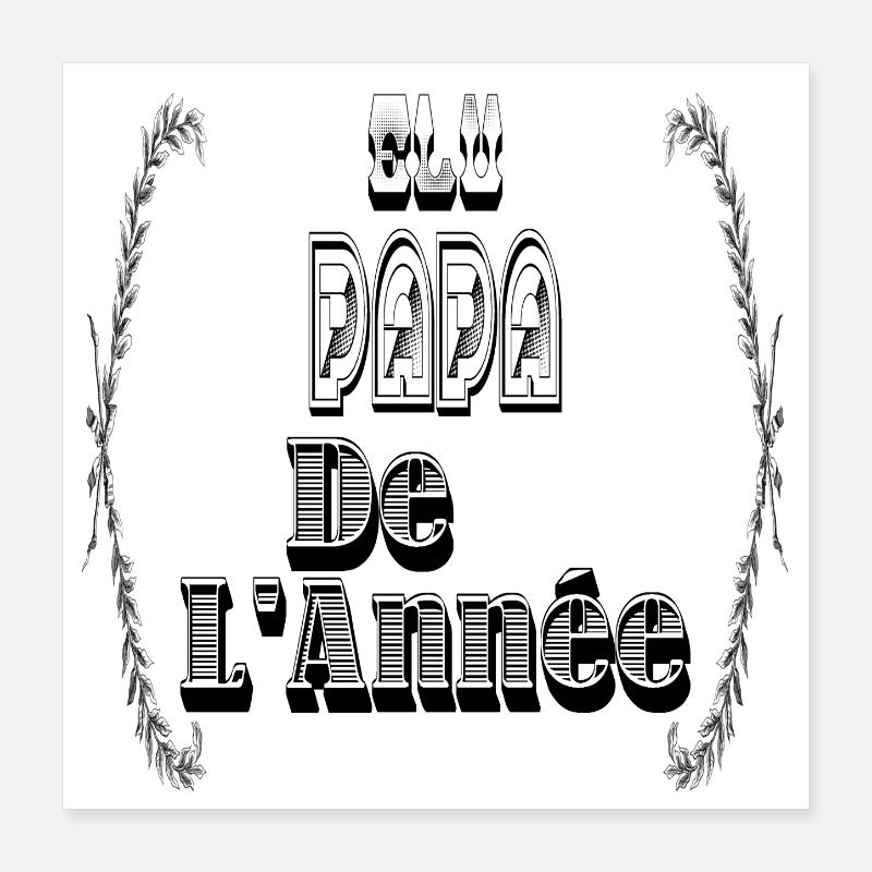 Elu Papa Année Père Poster 40 x 40 cm