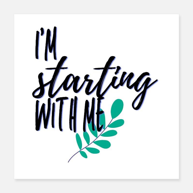 Je commence par moi Poster 40 x 40 cm