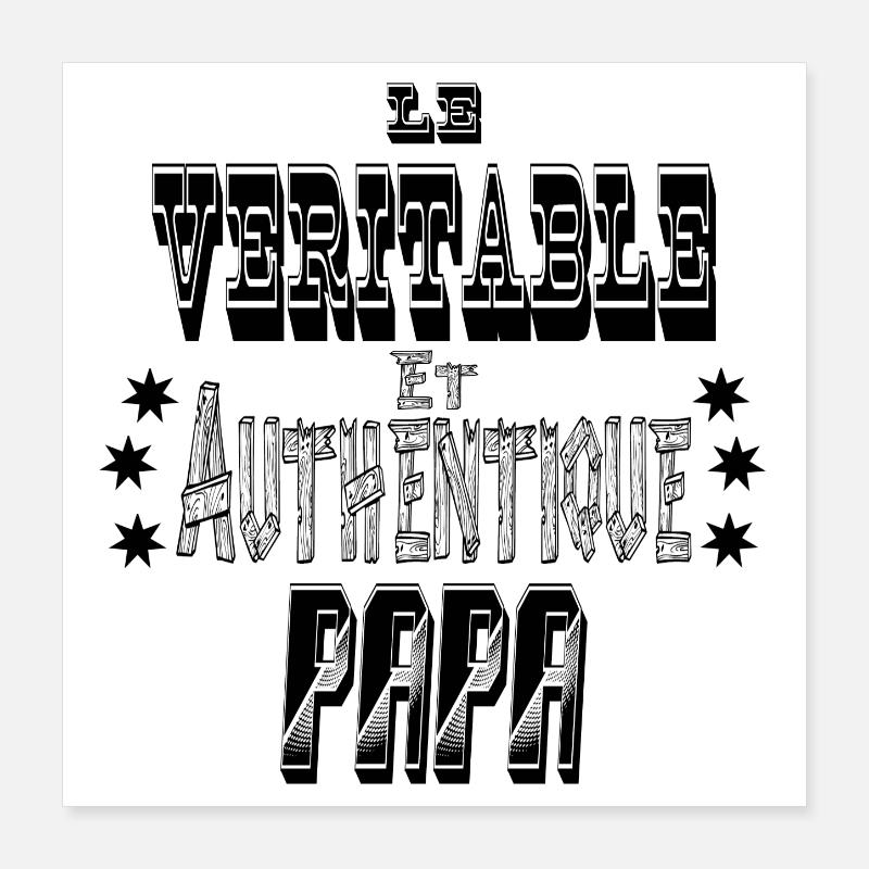 Le Véritable et Authentique Papa Poster 40 x 40 cm