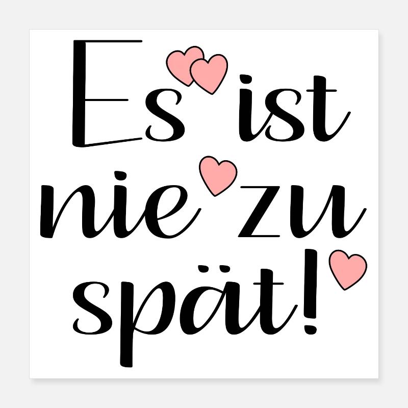 NIE ZU SPÄT Poster 40x40 cm