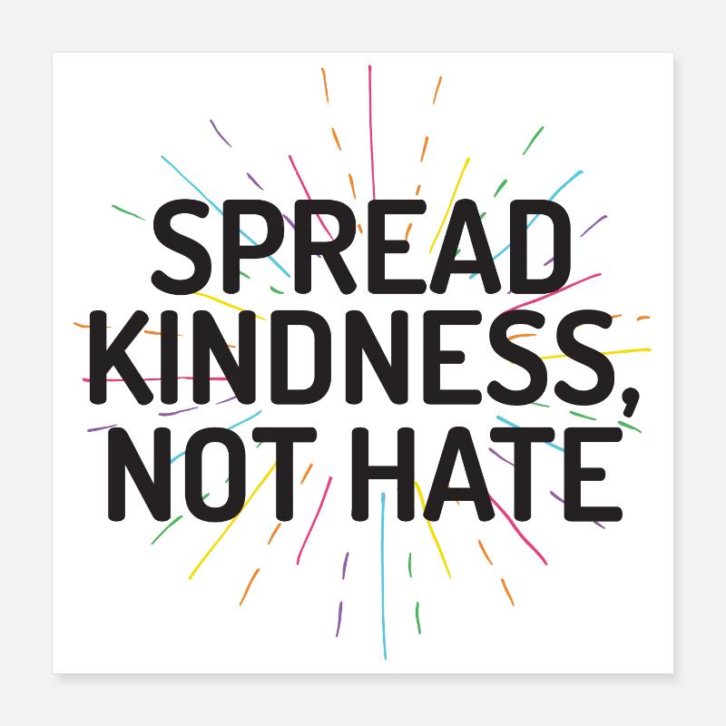 LGBT Pride Month - Spread Kindness Not Hate Poster 16" x 16" (40x40 cm)
