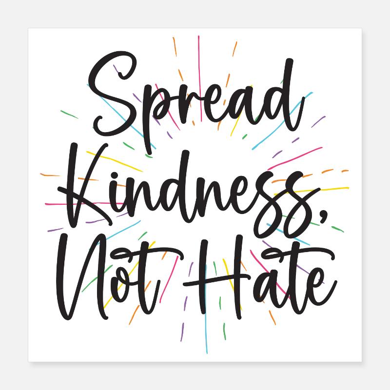 LGBT Pride Month - Spread Kindness Not Hate Poster 16" x 16" (40x40 cm)