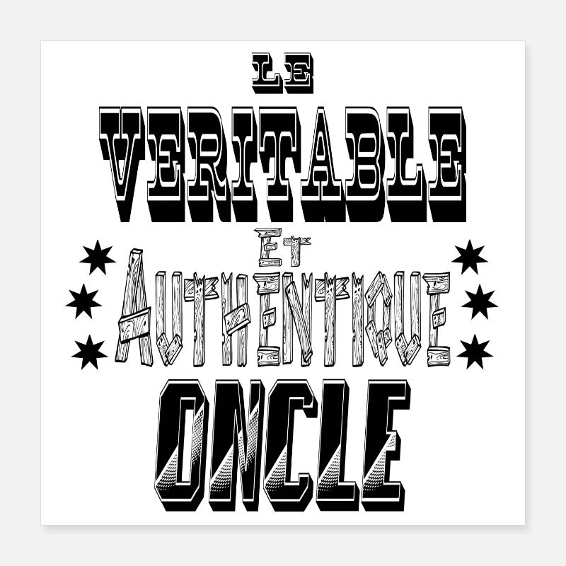 Le Véritable et Authentique Oncle Poster 40 x 40 cm