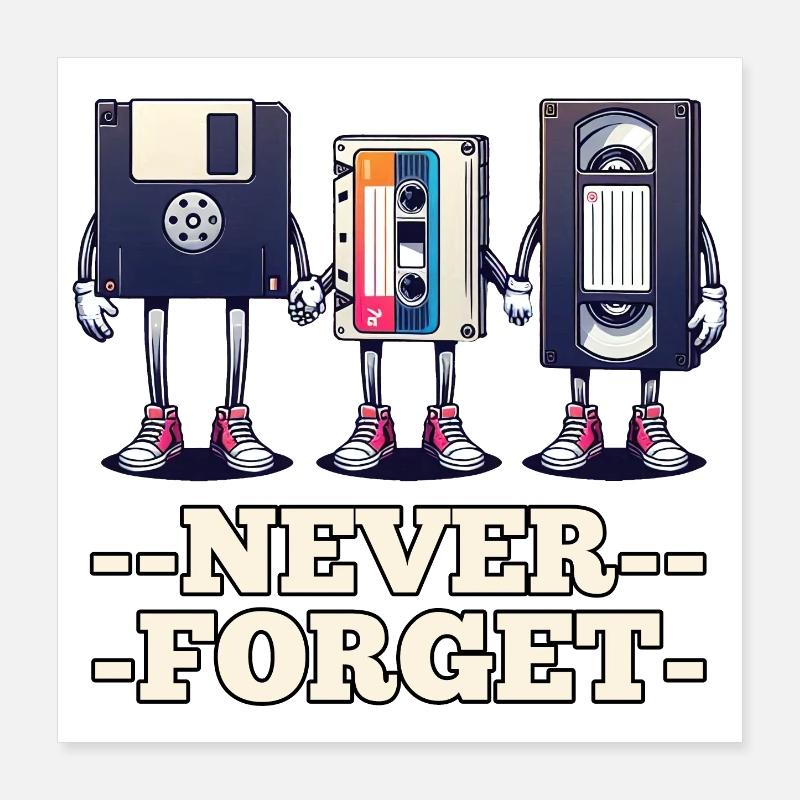 Floppy Disk, Cassette, VHS - Never Forget Poster 16" x 16" (40x40 cm)