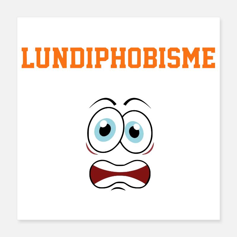 Mondayphobism Poster 16" x 16" (40x40 cm)