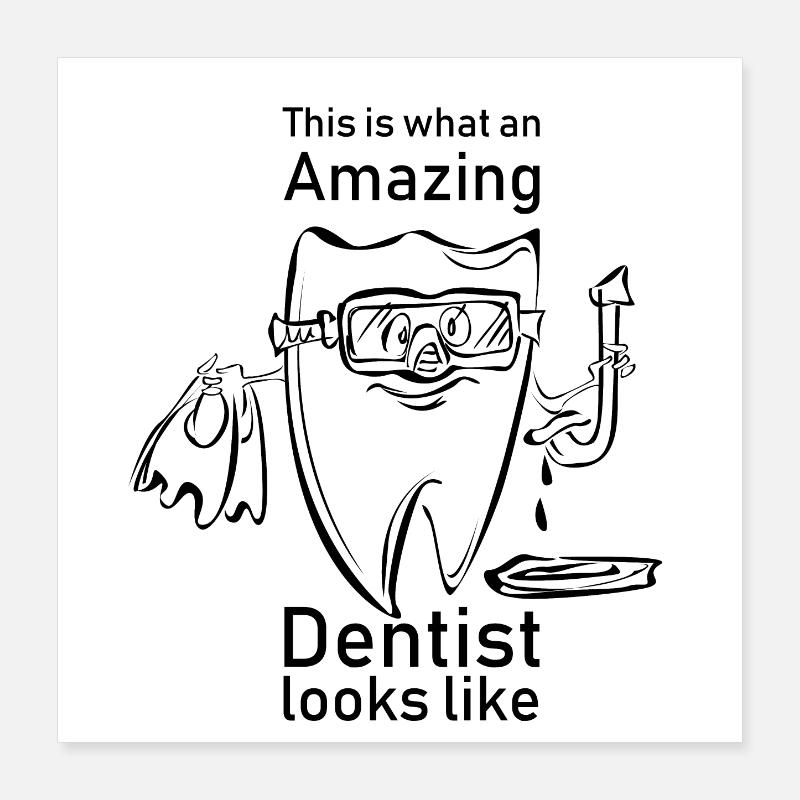 Drôle de dicton comme cadeau pour le dentiste. Poster 40 x 40 cm