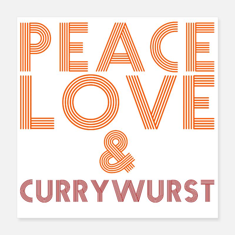 Paix, amour et Currywurst Poster 40 x 40 cm