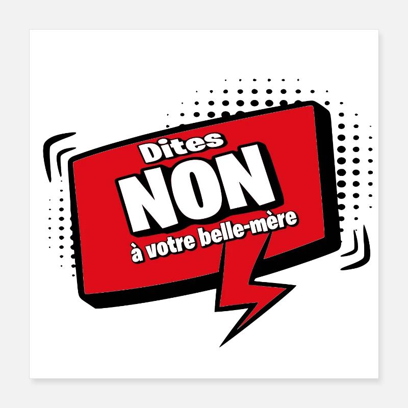Dites non à votre belle-mère Poster 40 x 40 cm