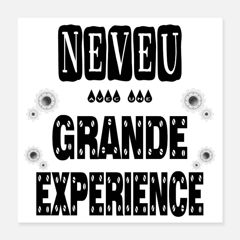 Neveu Avec Une Grande Expérience Poster 40 x 40 cm