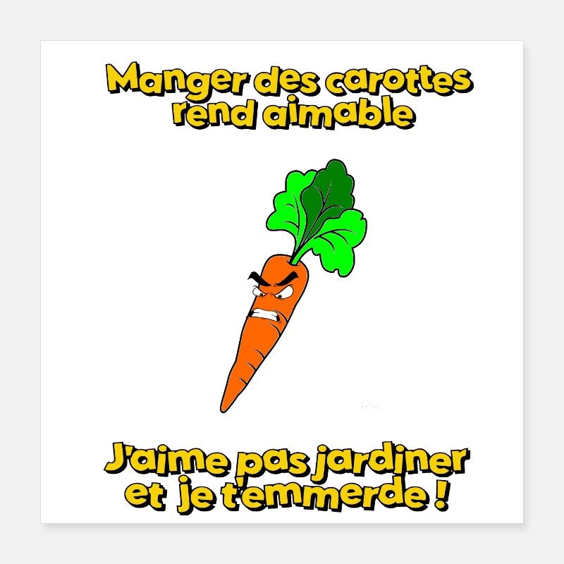 Manger des carottes rend aimable Poster 40 x 40 cm