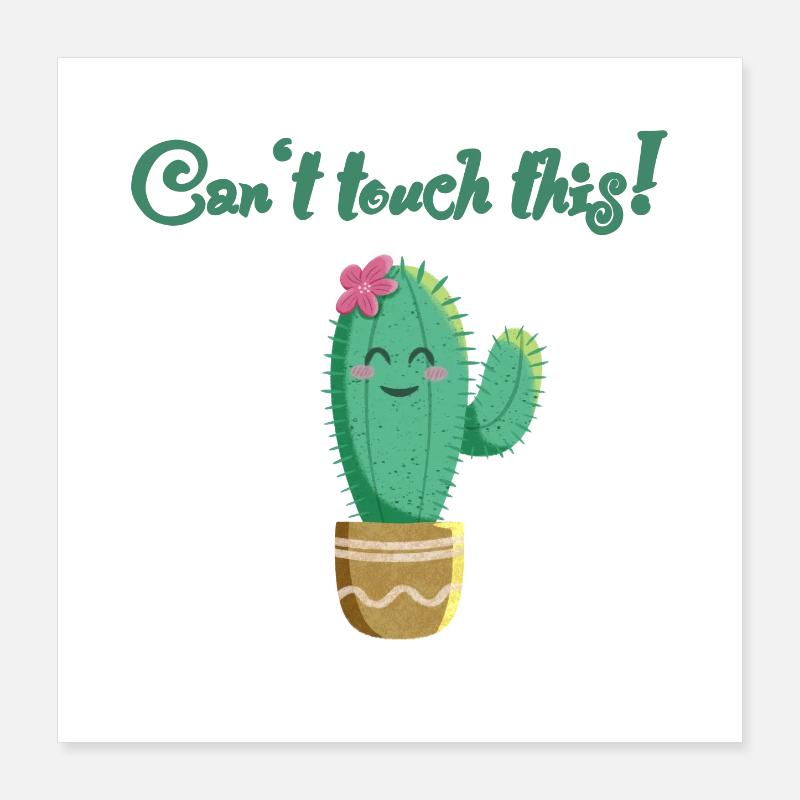 cactus doux avec le dicton Can’t touch this Poster 40 x 40 cm