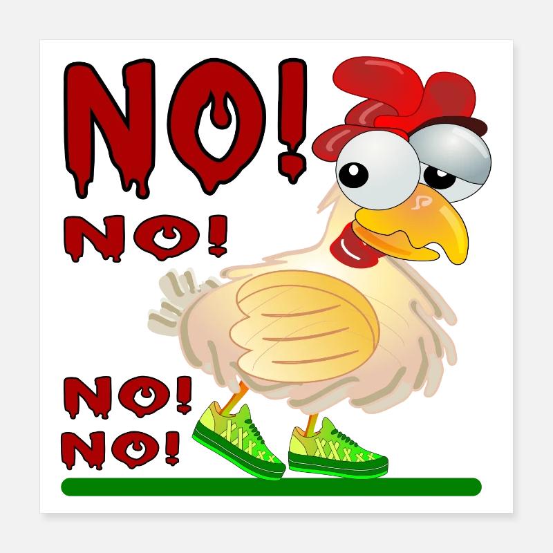 ANSWER NO - CHICKEN COOP Poster 16" x 16" (40x40 cm)