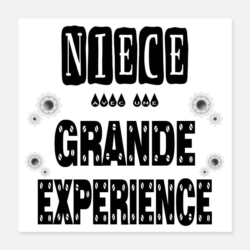Nièce Avec Une Grande Expérience Poster 40 x 40 cm