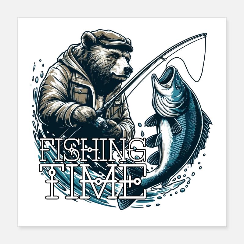 Temps de pêche ours pêche pêcheur poisson cadeau Poster 40 x 40 cm