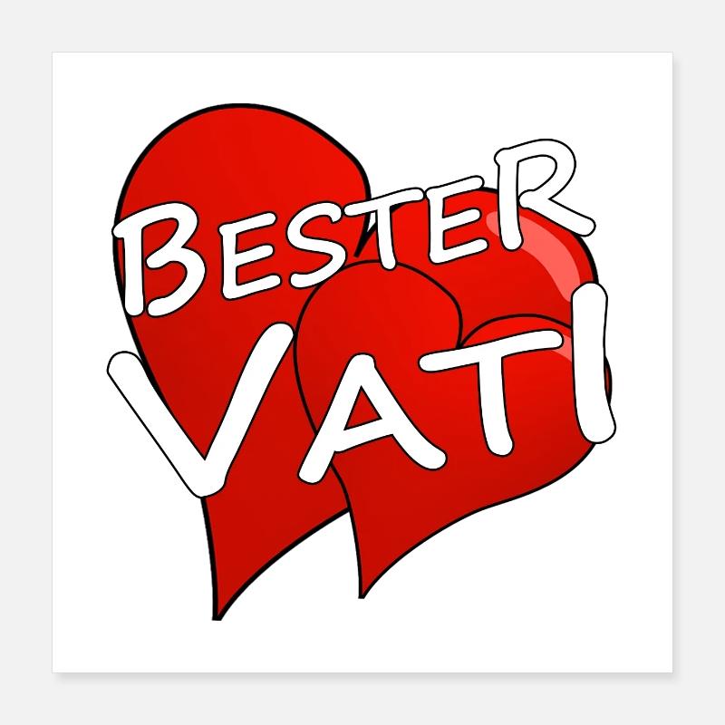 BESTER VATI Poster 40x40 cm