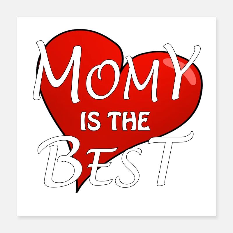 MOMY EST LE MEILLEUR Poster 40 x 40 cm
