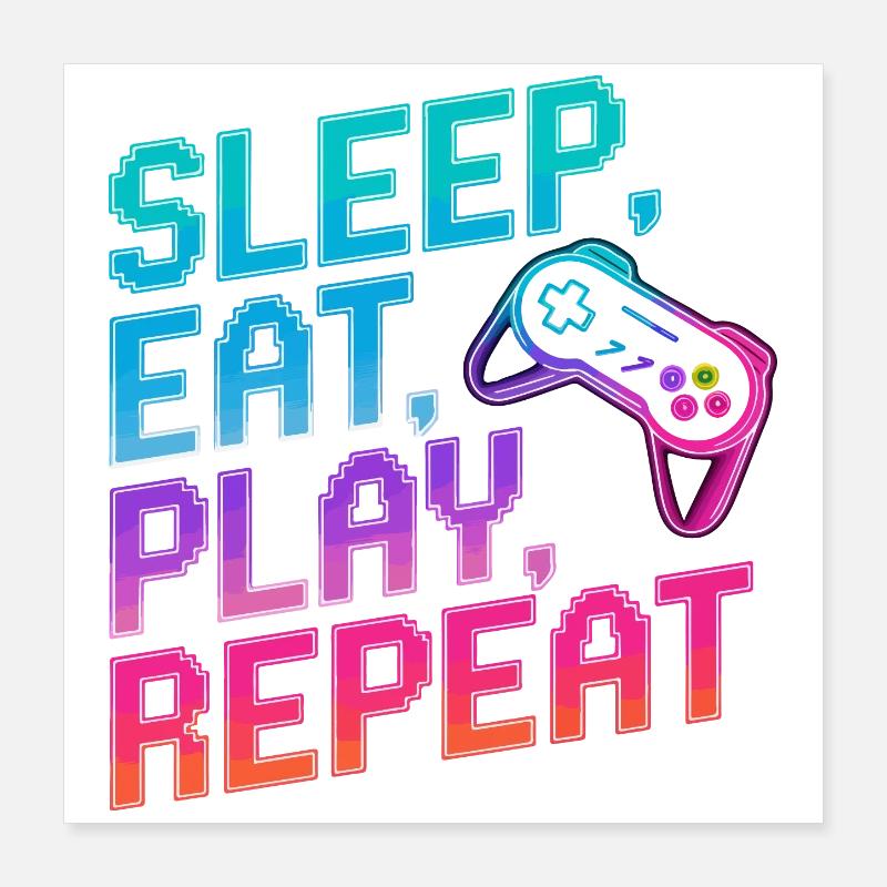 Dormir, manger, jouer, répéter, Poster 40 x 40 cm