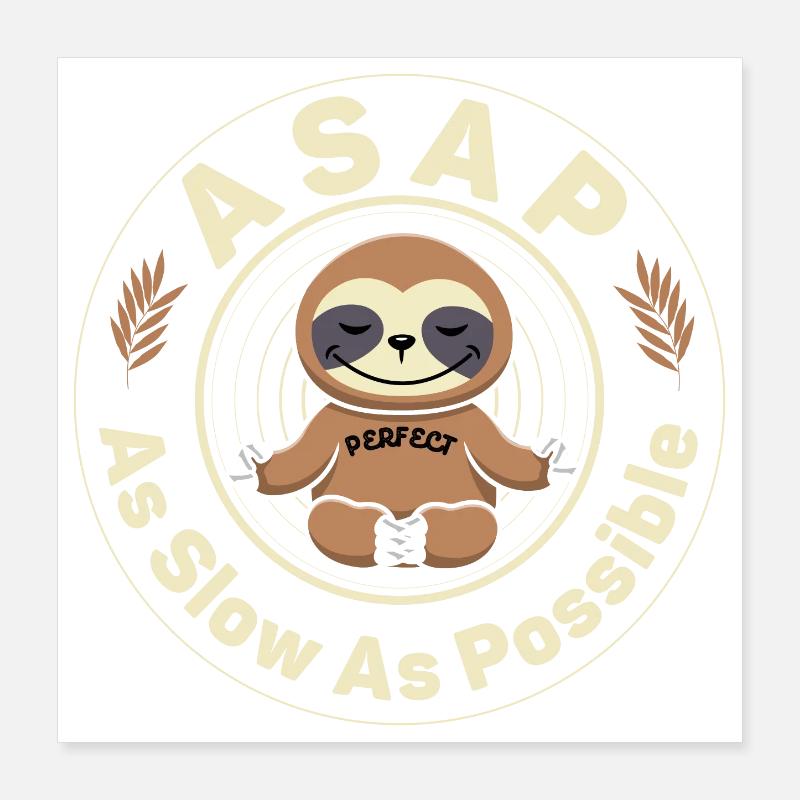 So langsam wie möglich Poster 40x40 cm