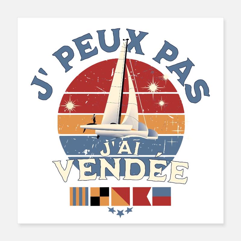 J'peux pas j'ai Vendée Glb Poster 40 x 40 cm