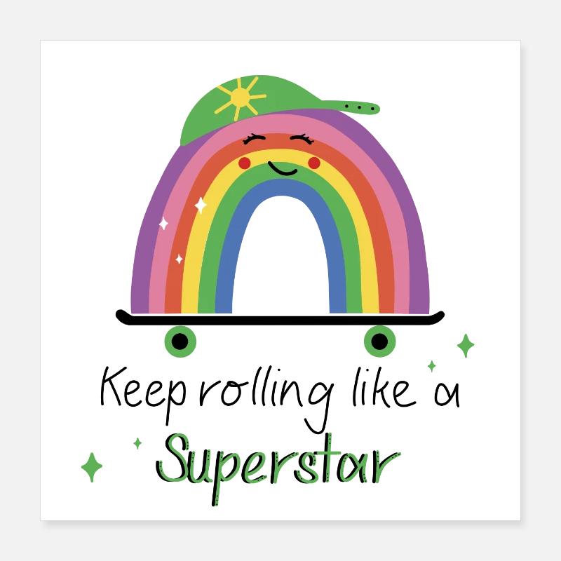 Continuez à rouler comme une superstar - Rainbow Skate Poster 40 x 40 cm