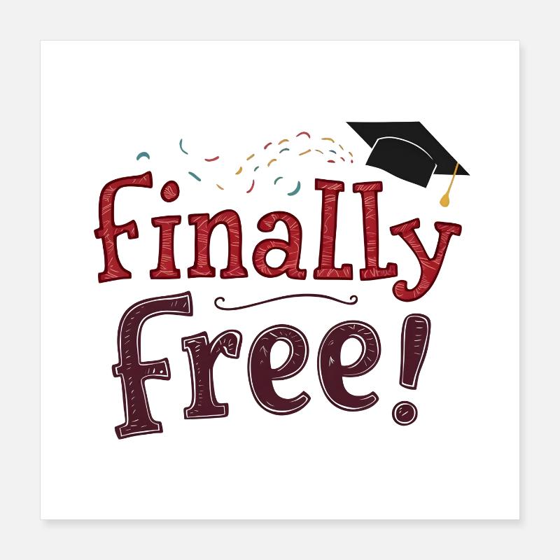 Enfin libre ! Poster 40 x 40 cm