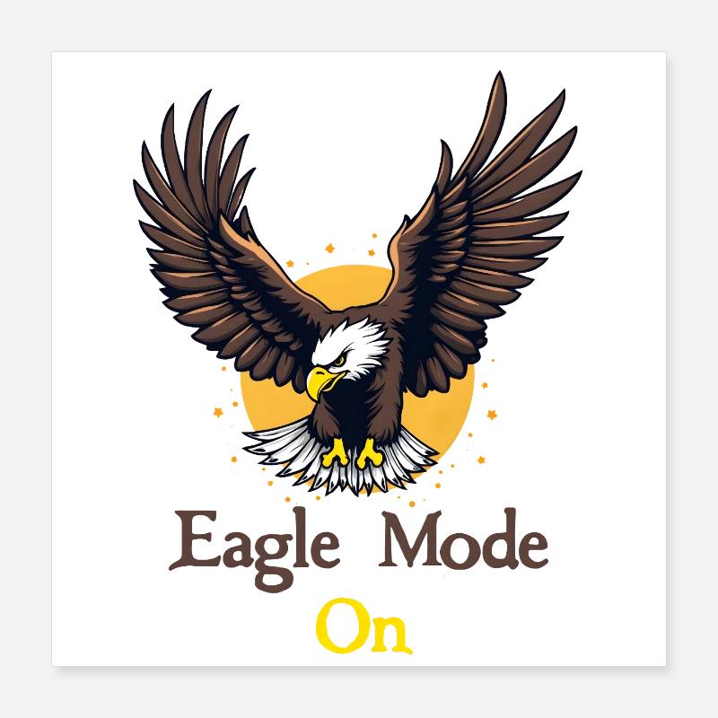 Eagle Mode : On Poster 40x40 cm