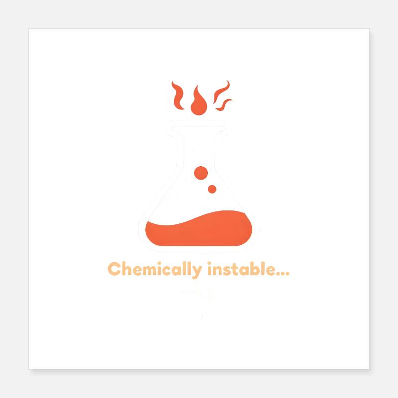 Chimiquement instable... avec Café Poster 40 x 40 cm