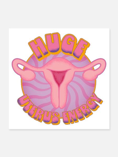 Huge Uterus Energy – Power & Empowerment - Poster 16" x 16" (40x40 cm) - white - Front