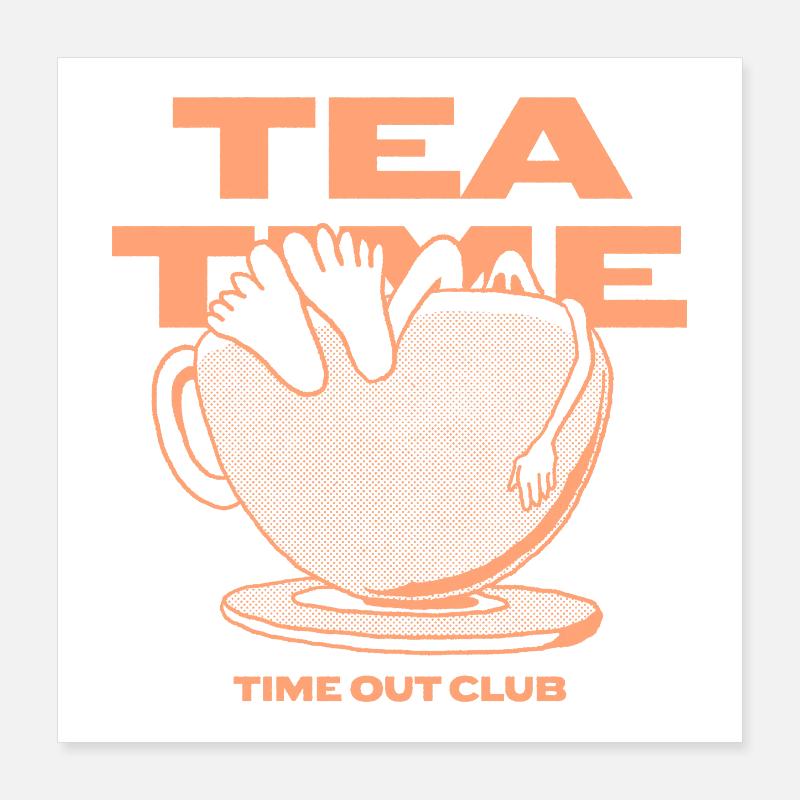 Tea Time – Relaxing Time Out Poster 16" x 16" (40x40 cm)