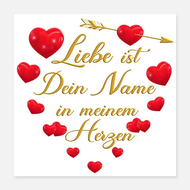 Romantisches Herz-Design - Liebe ist dein Name Poster 40x40 cm