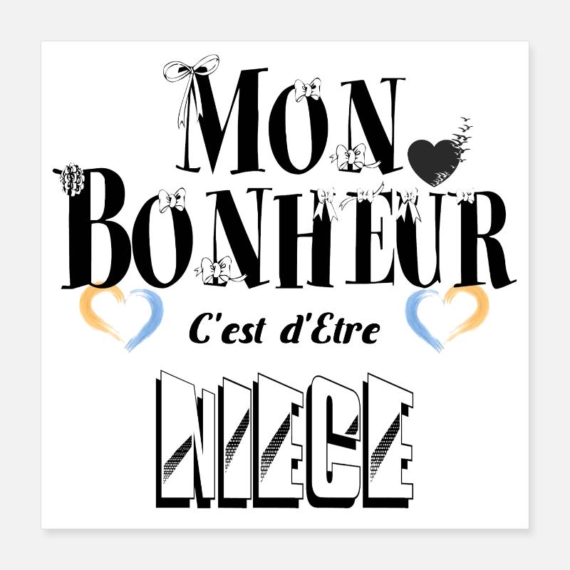 Mon Bonheur C'est d'Etre Nièce Poster 40 x 40 cm