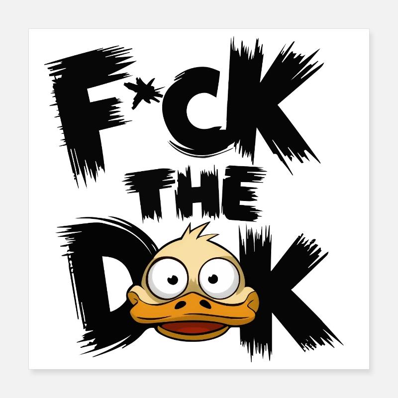 F*ck the duck Poster 40x40 cm