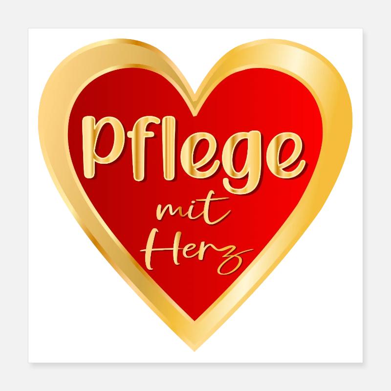 PFLEGE MIT HERZ - PFLEGEBERUFE GESUNDHEIT Poster 40x40 cm