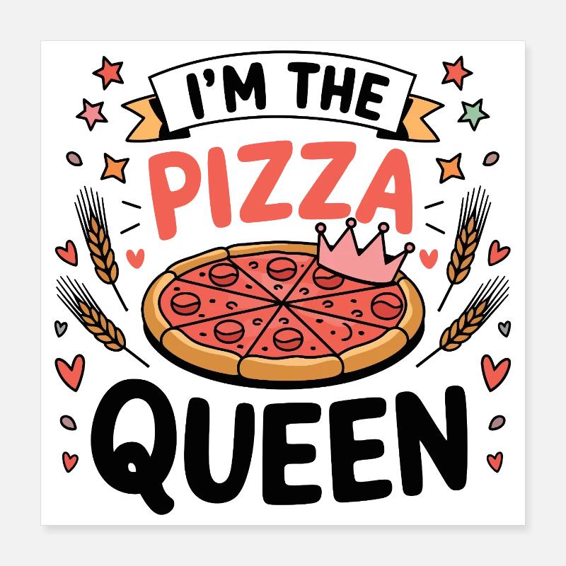 Ich bin die Pizza-Queen Poster 40x40 cm