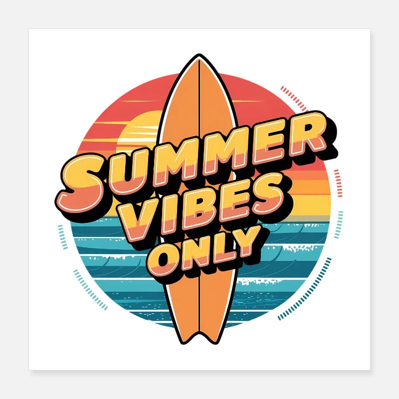 Summer Vibes Only Poster 16" x 16" (40x40 cm)
