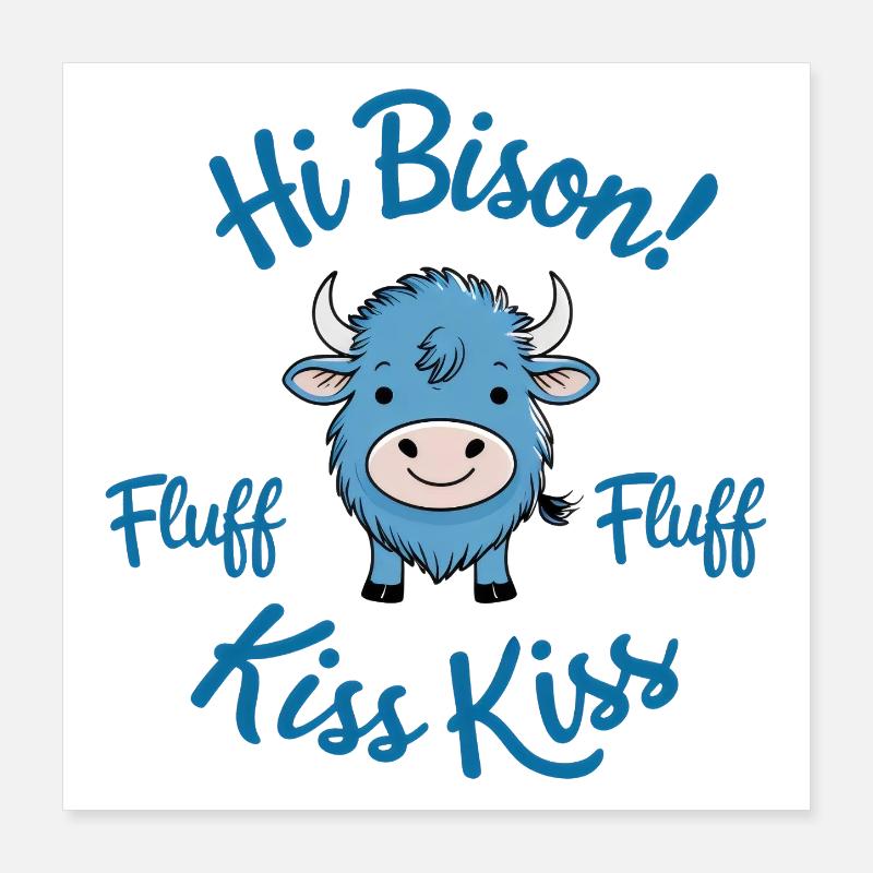 Salut Bison Fluff Fluff Poster 40 x 40 cm