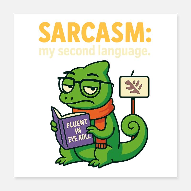 Second Language Sarcasm Poster 16" x 16" (40x40 cm)
