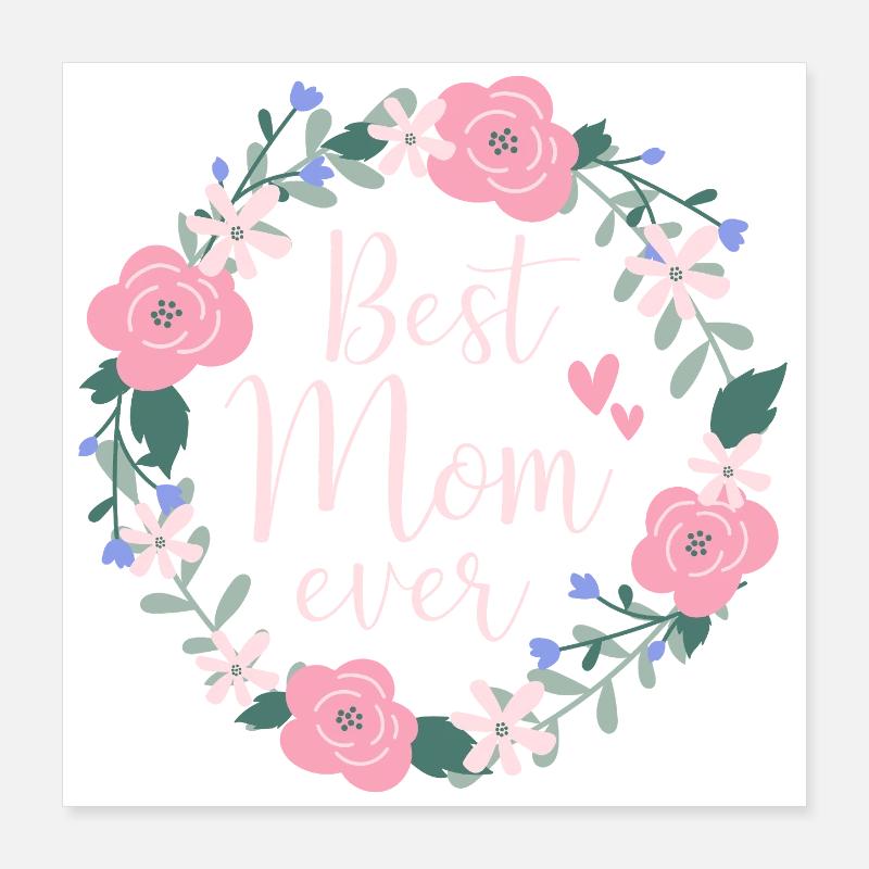 Best Mom ever - pink Poster 40x40 cm
