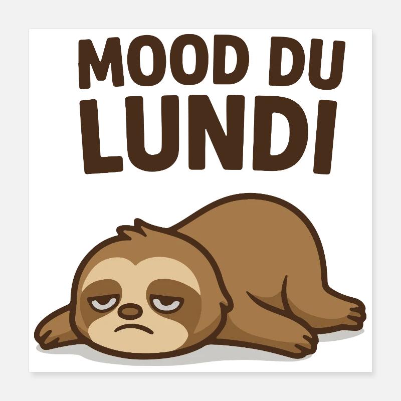 mood du lundi Poster 40 x 40 cm