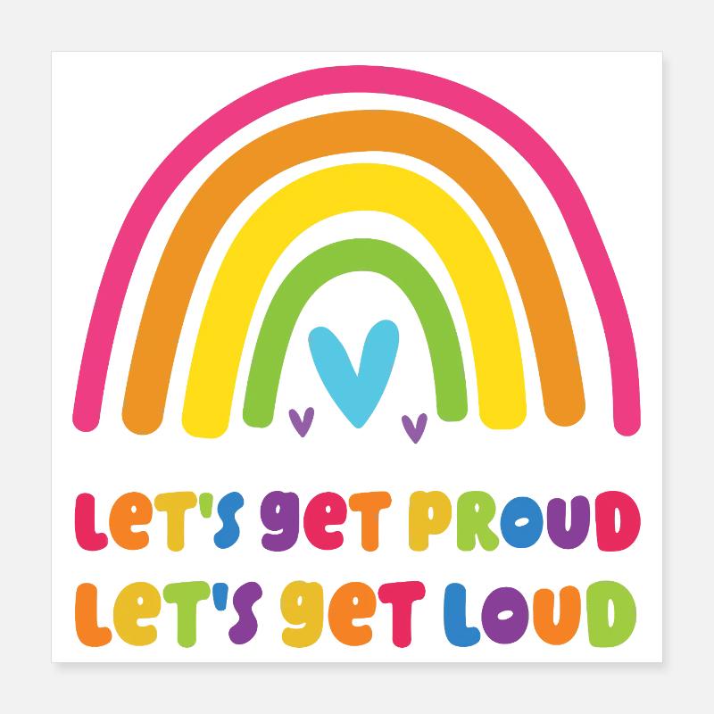 LGBT Pride Month - Lasst uns stolz werden, lasst uns laut werden Poster 40x40 cm