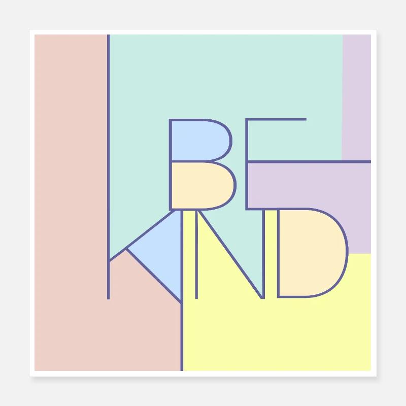 Be Kind Poster 16" x 16" (40x40 cm)