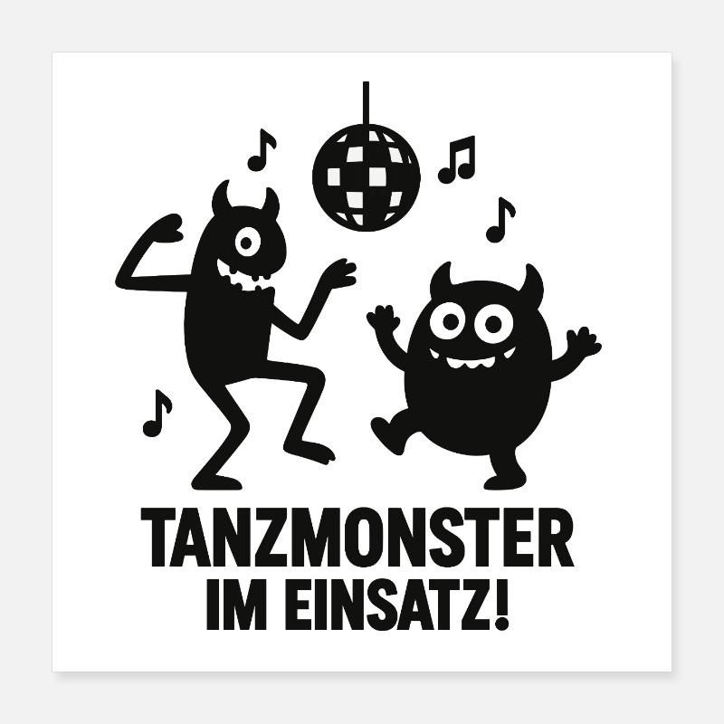 Tanzmonster Einsatz Disco Poster 40x40 cm