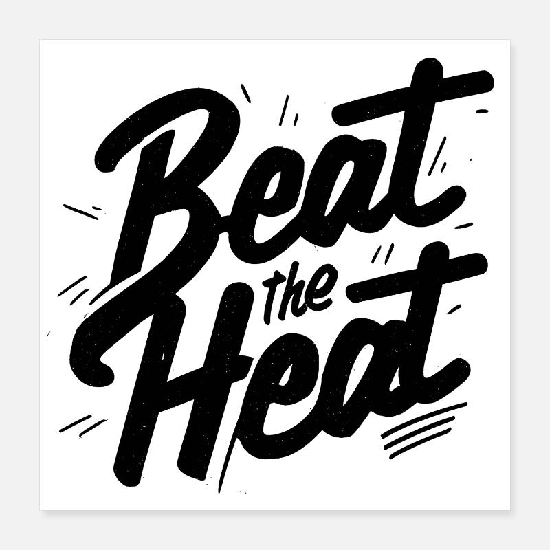 Combattez la chaleur Poster 40 x 40 cm