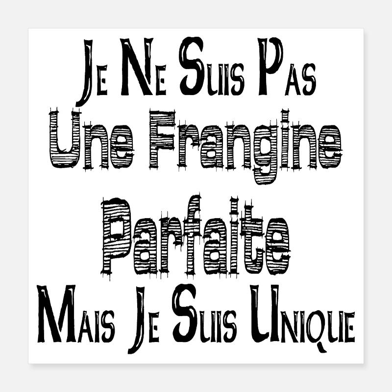 Pas une Frangine Parfaite Mais suis Unique Poster 40 x 40 cm