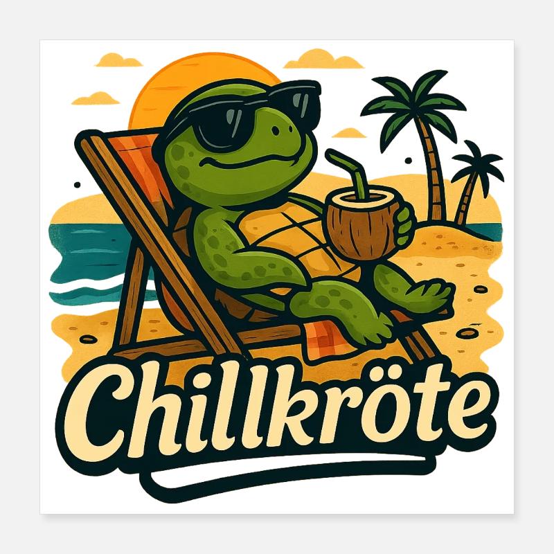 Chillkroete - einfach mal langsam angehen Poster 40x40 cm