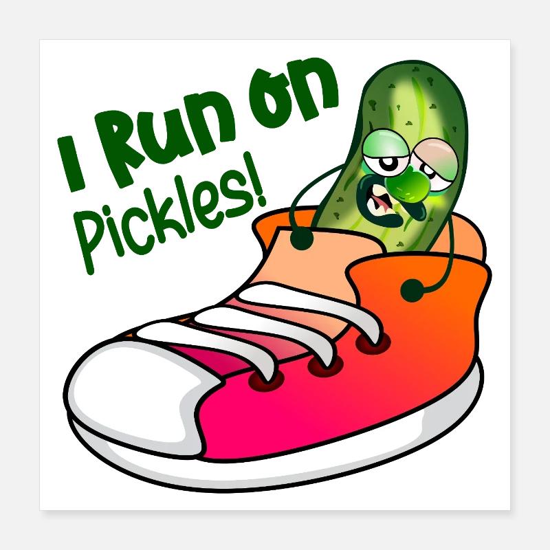I RUN ON PICKLES Poster 16" x 16" (40x40 cm)
